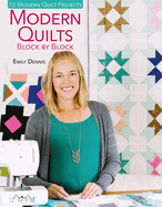Modern Quilts Block by Block: 12 Modern Quilt Projects