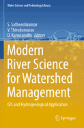 Modern River Science for Watershed Management: GIS and Hydrogeological Application