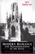 Modern Romance and Transformations of the Novel: The Gothic, Scott, Dickens