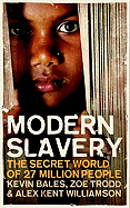 Modern Slavery: The Secret World of 27 Million People
