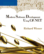 Modern Software Development Using C# .NET - Course Technology, and Wiener, Richard