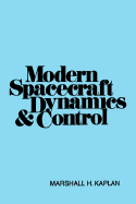 Modern Spacecraft Dynamics and Control