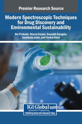 Modern Spectroscopic Techniques for Drug Discovery and Environmental Sustainability - Prakash, Om (Editor), and Kumar, Neeraj (Editor), and Gangola, Saurabh (Editor)