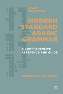 Modern Standard Arabic Grammar, Revised and Updated: A Comprehensive Reference and Guide