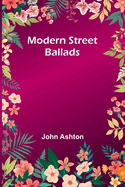 Modern Street Ballads