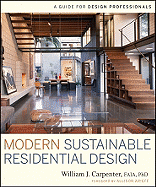 Modern Sustainable Residential Design: A Guide for Design Professionals
