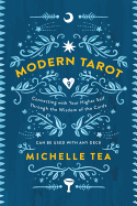 Modern Tarot: Connecting with Your Higher Self Through the Wisdom of the Cards