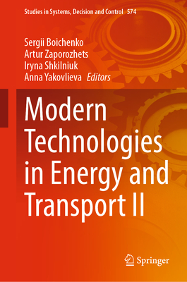 Modern Technologies in Energy and Transport II - Boichenko, Sergii (Editor), and Zaporozhets, Artur (Editor), and Shkilniuk, Iryna (Editor)