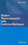 Modern Thermodynamics with Statistical Mechanics