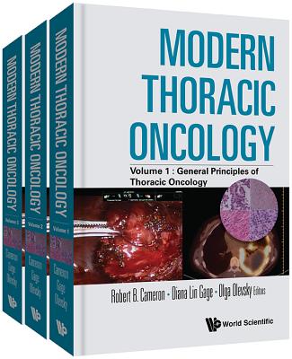 Modern Thoracic Oncology (in 3 Volumes) - Cameron, Robert Brian (Editor), and Gage, Diana Lin (Editor), and Olevsky, Olga (Editor)