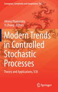 Modern Trends in Controlled Stochastic Processes:: Theory and Applications, V.III