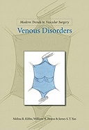 Modern Trends in Vascular Surgery: Venous Disorders