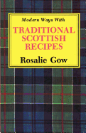 Modern Ways with Traditional Scottish Recipes