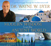 Modern Wisdom From The Ancient World: A Spiritual Voyage Through The Mediterranean With Dr Wayne Dyer
