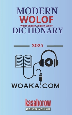 Modern Wolof Dictionary: Wolof-English, English-Wolof - Kasahorow