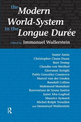 Modern World-System in the Longue Duree - Wallerstein, Immanuel