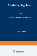 Moderne Algebra - Van Der Waerden, Bartel Eckmann L Van Der, and Artin, Emil, and Noether, Emmy