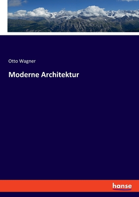 Moderne Architektur - Wagner, Otto