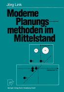 Moderne Planungsmethoden Im Mittelstand: Praktische Beispiele Und Konzeptionelle ?berlegungen