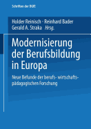 Modernisierung Der Berufsbildung in Europa: Neue Befunde Wirtschafts- Und Berufspadagogischer Forschung