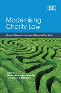 Modernising Charity Law: Recent Developments and Future Directions