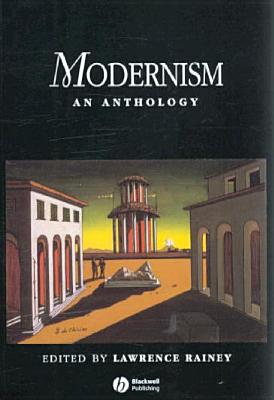 Modernism: An Anthology - Rainey, Lawrence, Professor (Editor)