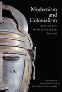 Modernism and Colonialism: British and Irish Literature, 1899-1939