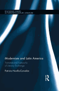 Modernism and Latin America: Transnational Networks of Literary Exchange