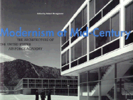 Modernism at Mid-Century: The Architecture of the United States Air Force Academy - Bruegmann, Robert (Editor)
