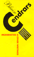 Modernities and Other Writings - Cendrars, Blaise Cendrars