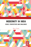 Modernity in India: Issues, Perspectives and Challenges