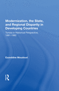 Modernization, the State, and Regional Disparity in Developing Countries: Tunisia in Historical Perspective, 1881-1982