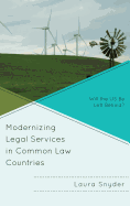 Modernizing Legal Services in Common Law Countries: Will the Us be Left Behind?