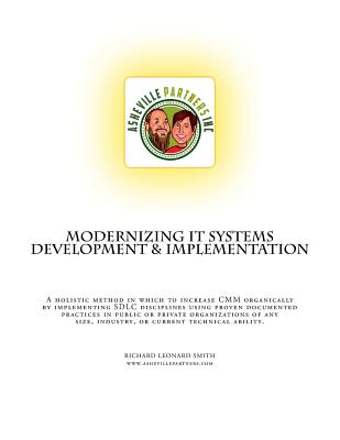 Modernizing Systems Development & Implementation - Smith, Richard Leonard