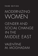 Modernizing Women: Gender and Social Change in the Middle East