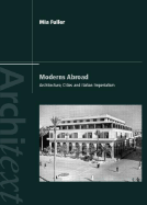 Moderns Abroad: Architecture, Cities and Italian Imperialism