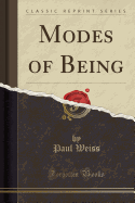 Modes of Being (Classic Reprint)