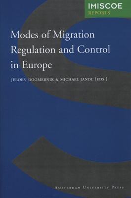 Modes of Migration Regulation and Control in Europe - Doomernik, Jeroen (Editor), and Jandl, Michael (Editor)