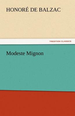 Modeste Mignon - Balzac, Honor de