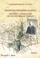 Modesto Escobar Acosta. Historia y genealog?a de los Escobar de Torrox