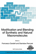 Modification and Blending of Synthetic and Natural Macromolecules: Proceedings of the NATO Advanced Study Institute on Modification and Blending of Synthetic and Natural Macromolecules for Preparing Multiphase Structure and Functional Materials, Pisa...