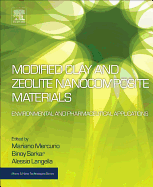 Modified Clay and Zeolite Nanocomposite Materials: Environmental and Pharmaceutical Applications