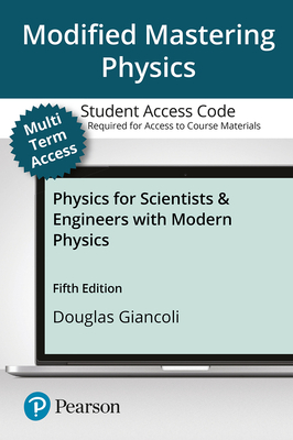 Modified Mastering Physics with Pearson Etext -- Standalone Access Card -- For Physics for Scientists & Engineers with Modern Physics - Giancoli, Douglas C