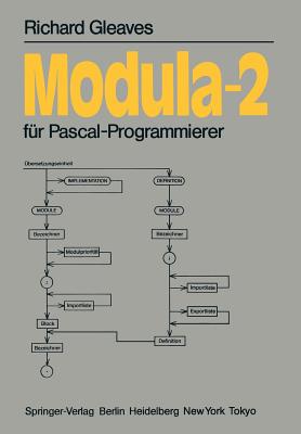 Modula-2: F?r Pascal-Programmierer - Gleaves, R, and Fuchs, H (Translated by)