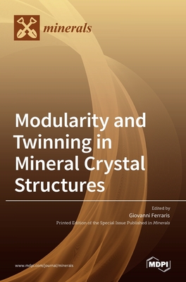 Modularity and Twinning in Mineral Crystal Structures - Ferraris, Giovanni (Guest editor)