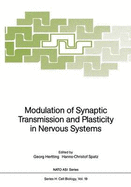 Modulation of Synaptic Transmission & Plasticity in Nervous Systems