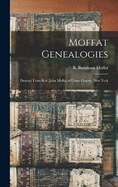 Moffat Genealogies: Descent From Rev. John Moffat of Ulster County, New York