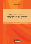 Moglichkeiten Und Grenzen Des Einsatzes Von Tacit Knowledge Im Performance Management