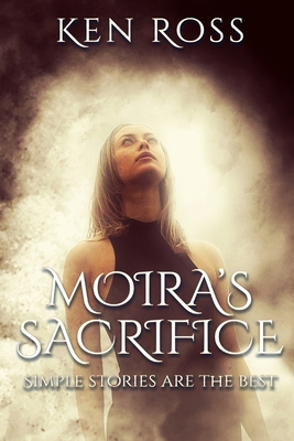 Moira's Sacrifice: Erotic Suspense - Ross, Ken