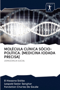 Mol?cula Cl?nica S?cio-Pol?tica. [medicina Iodada Precisa]